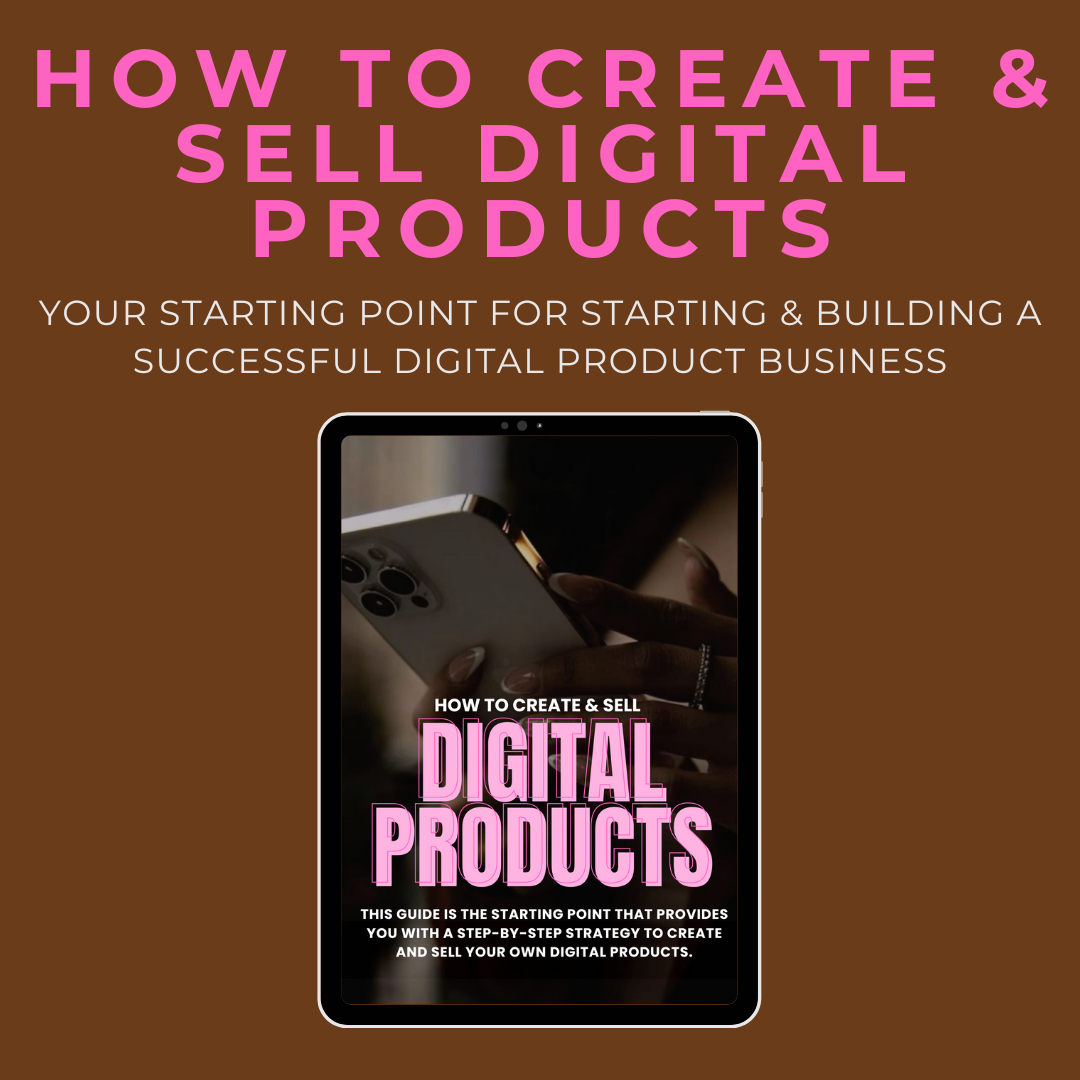 HOW TO CREATE & SELL DIGITAL PRODUCTS